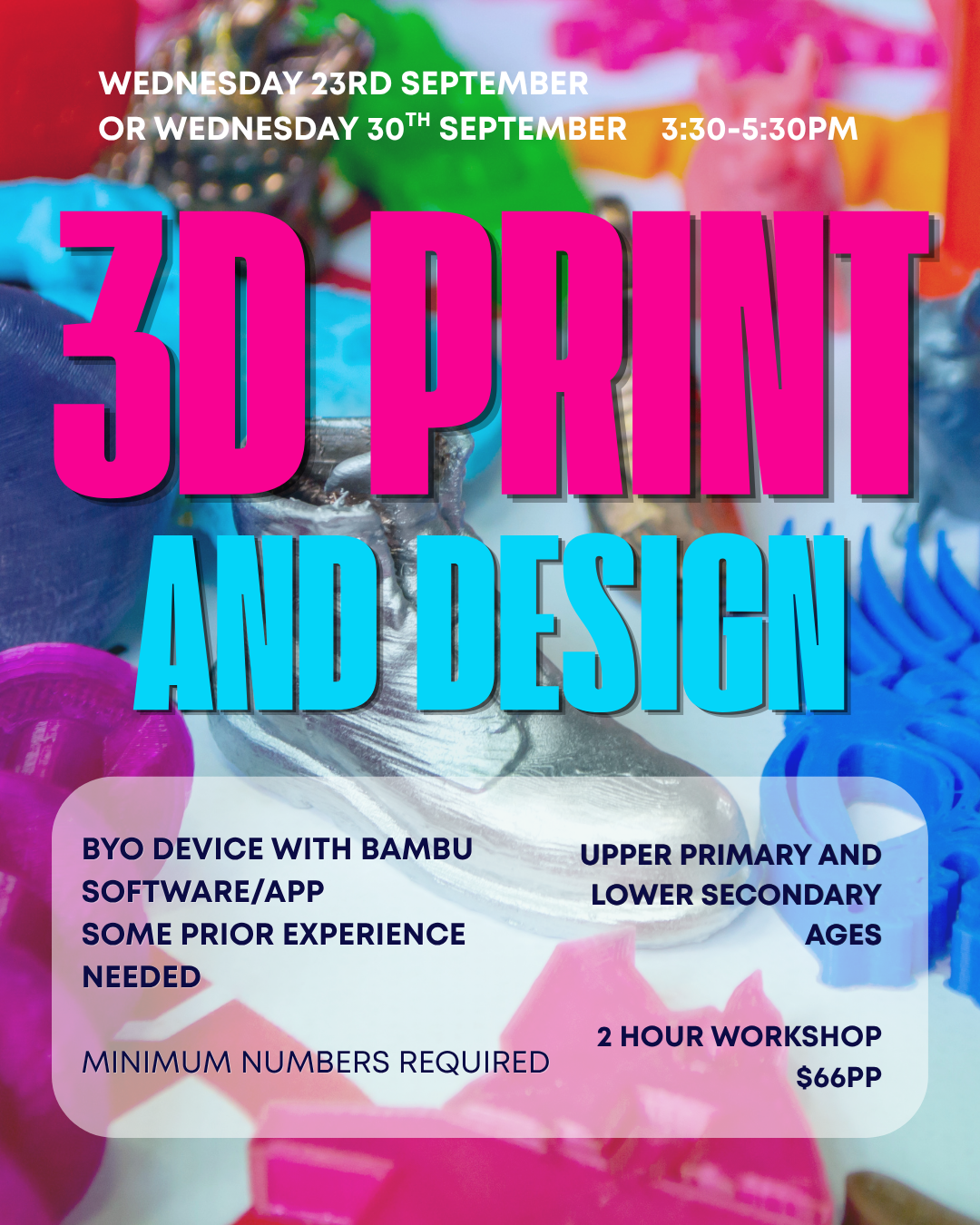3D DESIGN & PRINTING WORKSHOP - for students